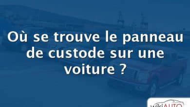 Où se trouve le panneau de custode sur une voiture ?